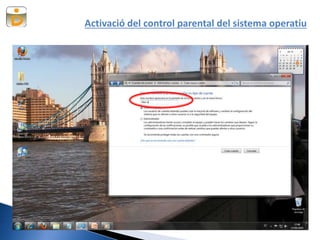 Activació del control parental del sistema operatiu
 