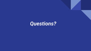 Questions?
 