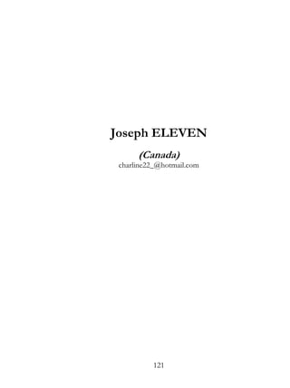 Joseph ELEVEN
      (Canada)
 charline22_@hotmail.com




          121
 