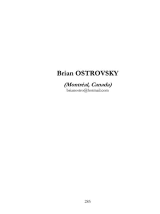 Brian OSTROVSKY
 (Montréal, Canada)
  brianostro@hotmail.com




           285
 