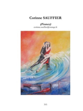 Corinne SAUFFIER
        (France)
  corinne.sauffier@orange.fr




             315
 