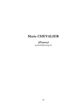 Marie CHEVALIER
      (France)
   marieded@orange.fr




          43
 