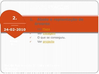 1- INFORMAÇÕES1.   Abate e replantação de árvoresVer Mapa