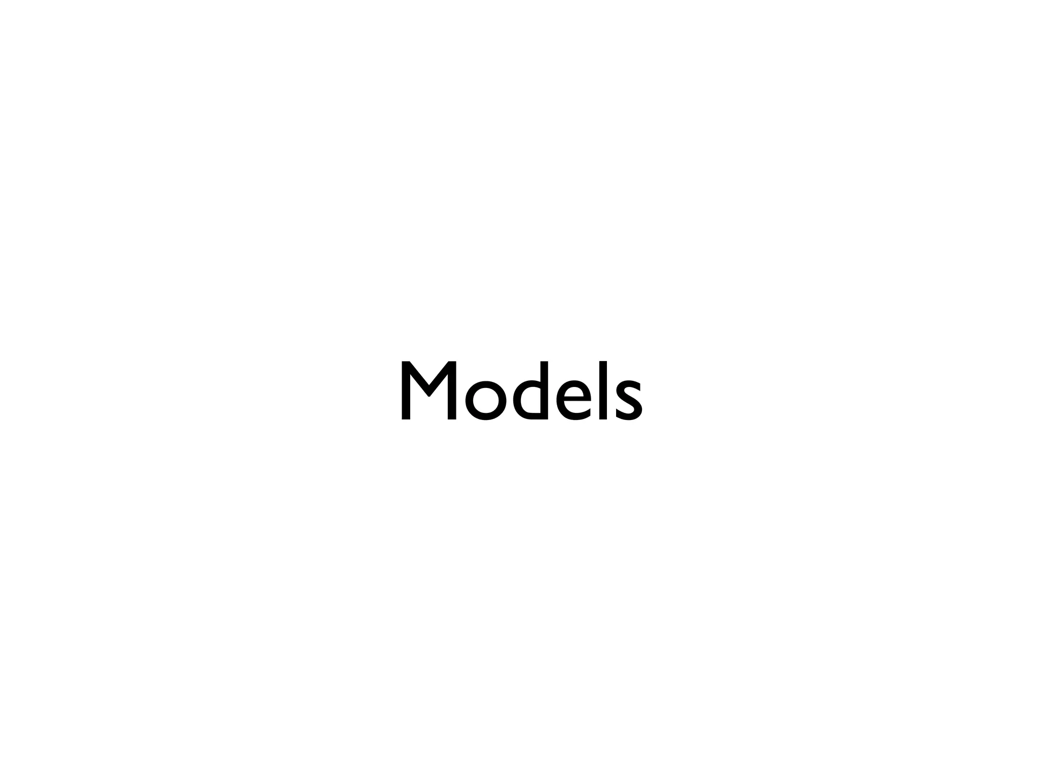 Models
 