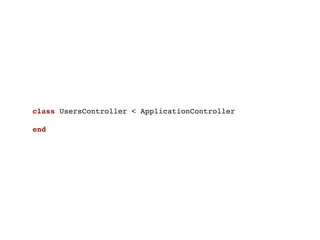 class UsersController < ApplicationController

end
 