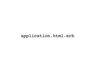 application.html.erb
 