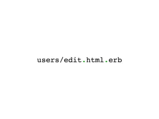 users/edit.html.erb
 