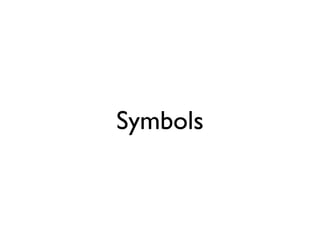 Symbols
 