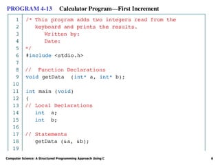 Computer Science: A Structured Programming Approach Using C 6
PROGRAM 4-13 Calculator Program—First Increment
 