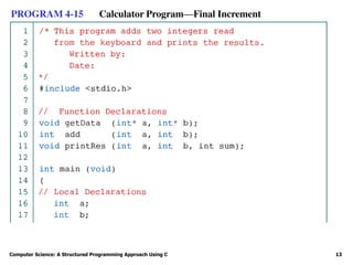 Computer Science: A Structured Programming Approach Using C 13
PROGRAM 4-15 Calculator Program—Final Increment
 