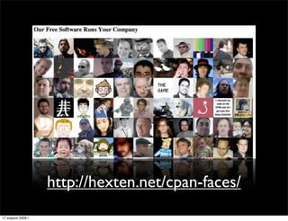 http://hexten.net/cpan-faces/
17 апреля 2009 г.
 