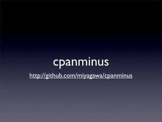 cpanminus
http://github.com/miyagawa/cpanminus
 