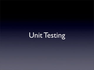 Unit Testing
 