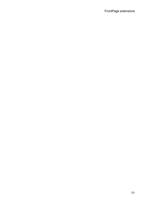 FrontPage extensions




                 71
 