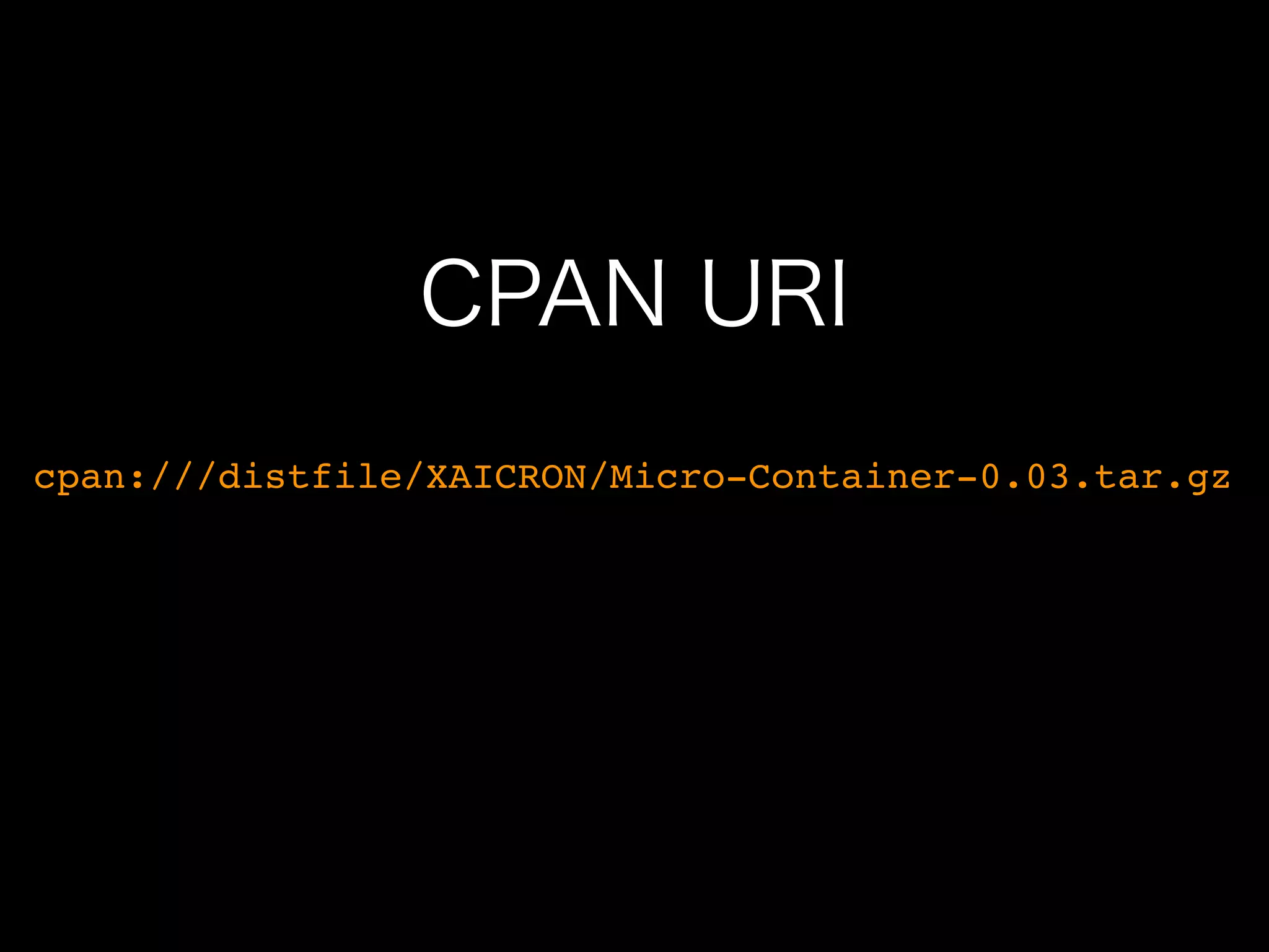 CPAN URI
cpan:///distfile/XAICRON/Micro-Container-0.03.tar.gz
 