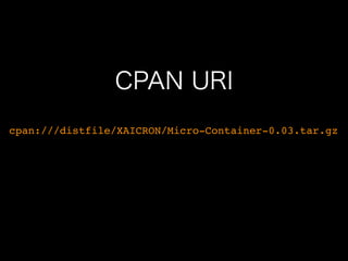 CPAN URI
cpan:///distfile/XAICRON/Micro-Container-0.03.tar.gz
 