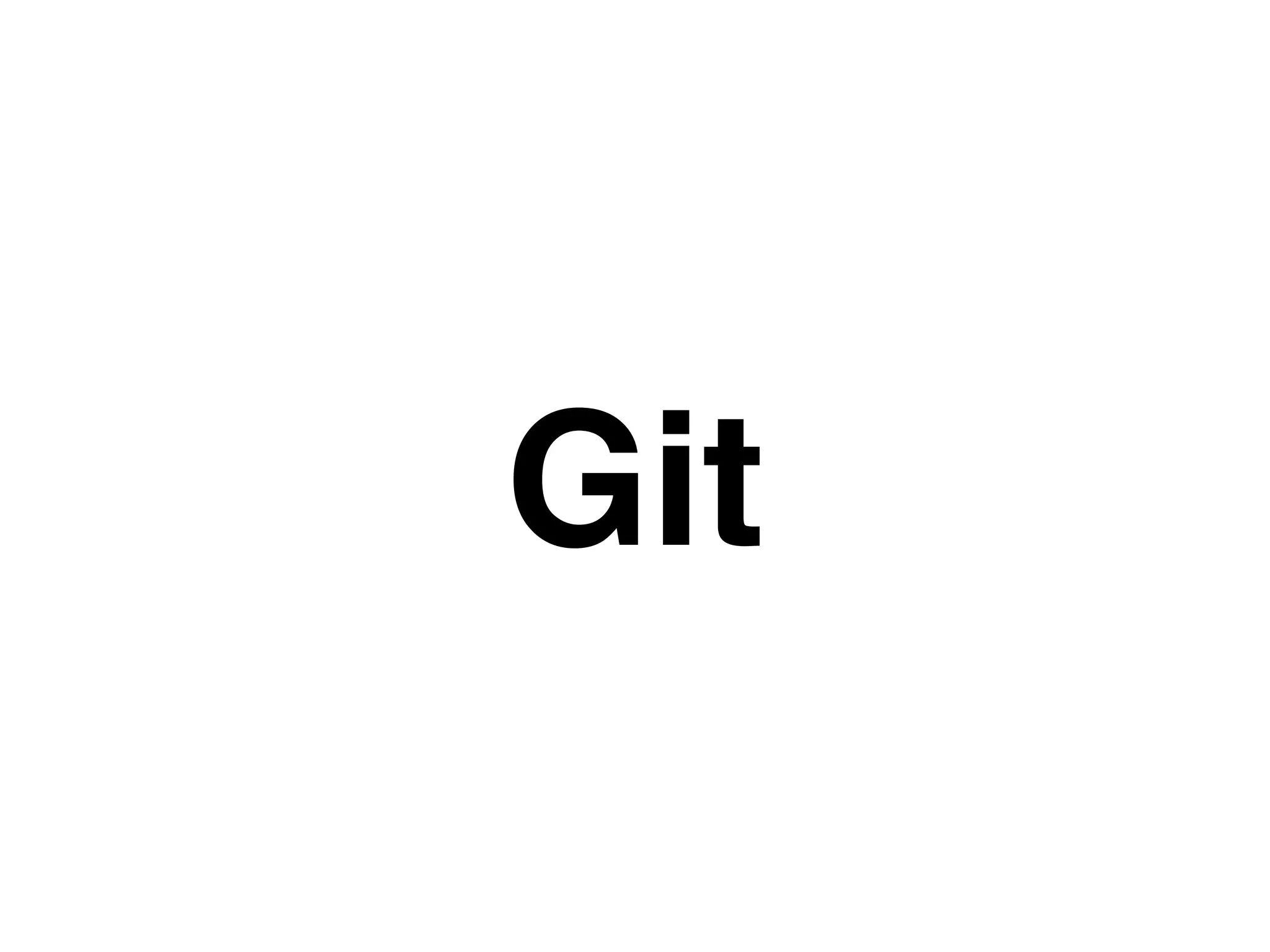 Git
 