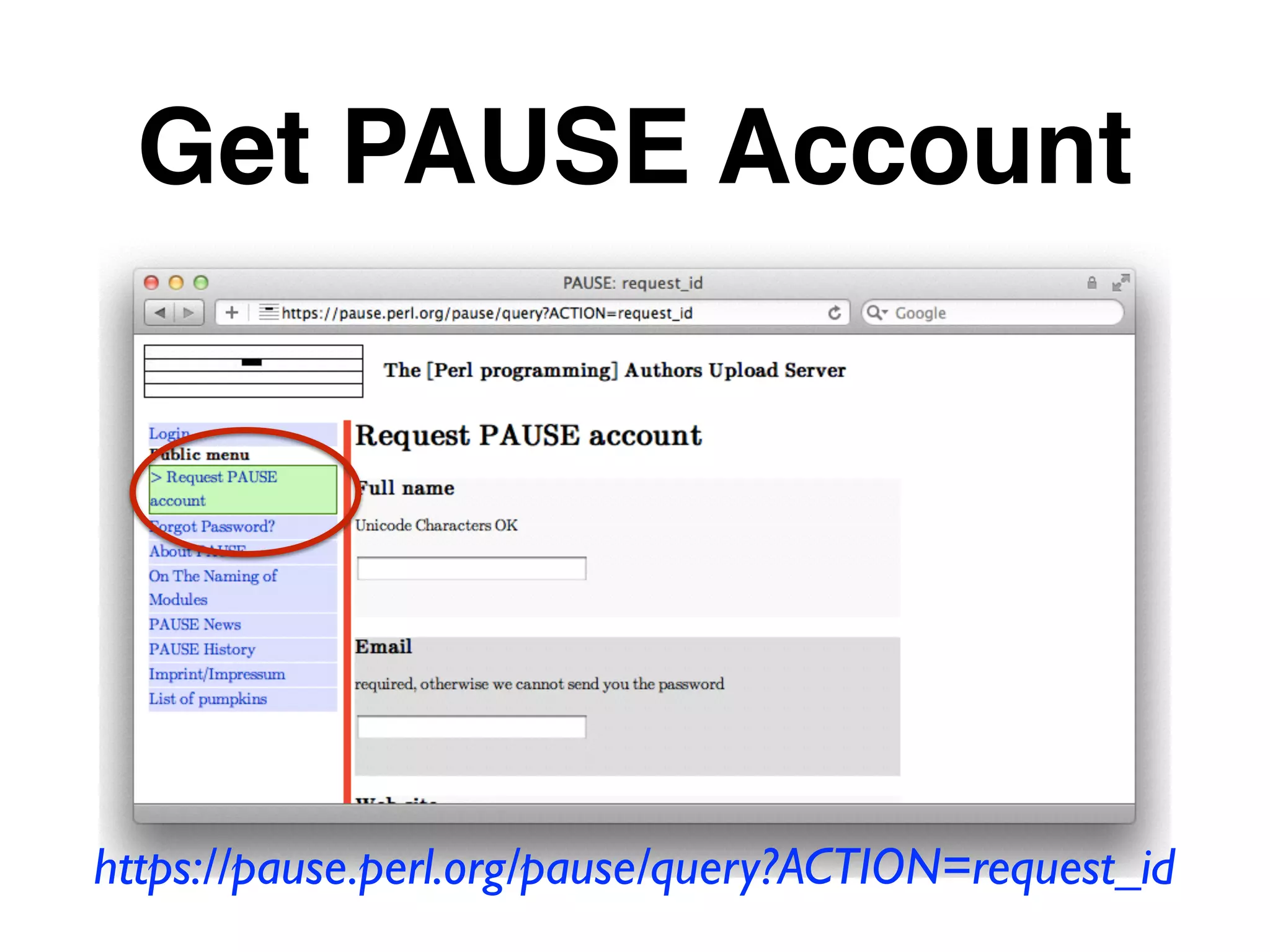 Get PAUSE Account
https://pause.perl.org/pause/query?ACTION=request_id
 