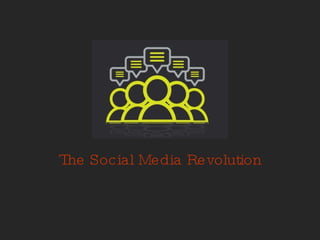 The Social Media Revolution 