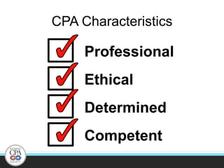 ProfessionalEthicalDeterminedCompetentCPA Characteristics