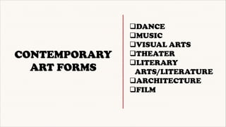 qDANCE
qMUSIC
qVISUAL ARTS
qTHEATER
qLITERARY
ARTS/LITERATURE
qARCHITECTURE
qFILM
 