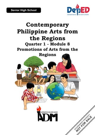 Contemporary
Philippine Arts from
the Regions
Quarter 1 - Module 8
Promotions of Arts from the
Regions
 