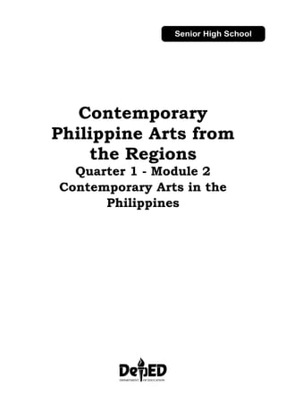 Contemporary
Philippine Arts from
the Regions
Quarter 1 - Module 2
Contemporary Arts in the
Philippines
 