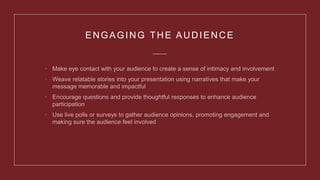 ENGAGING THE AUDIENCE




 
