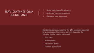 NAVIGATING Q&A
SESSIONS
1.
2.
3.




 