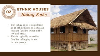 02
ETHNIC HOUSES
•
•
 