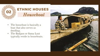 02
ETHNIC HOUSES
•
•
 