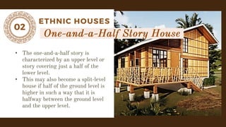 02
ETHNIC HOUSES
•
•
 