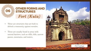 06
OTHER FORMS AND
STRUCTURES
•
•
Fort Santiago
 