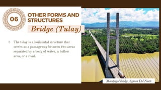 06
OTHER FORMS AND
STRUCTURES
•
Macapagal Bridge Agusan Del Norte
 