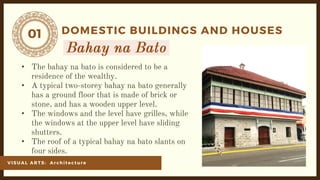 01
VI SU AL ARTS: Ar ch it ect ur e
DOMESTIC BUILDINGS AND HOUSES
•
•
•
•
 