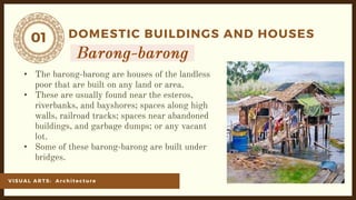 01
VI SU AL ARTS: Ar ch it ect ur e
DOMESTIC BUILDINGS AND HOUSES
•
•
•
 