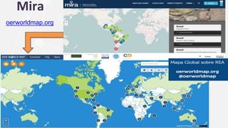 Mira
oerworldmap.org
 