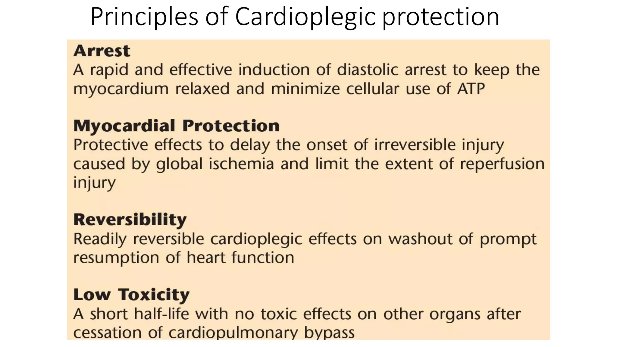 Principles of Cardioplegic protection
 