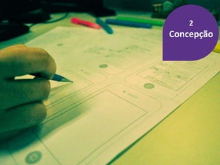 2
           Concepção




4/2/2013      34
 