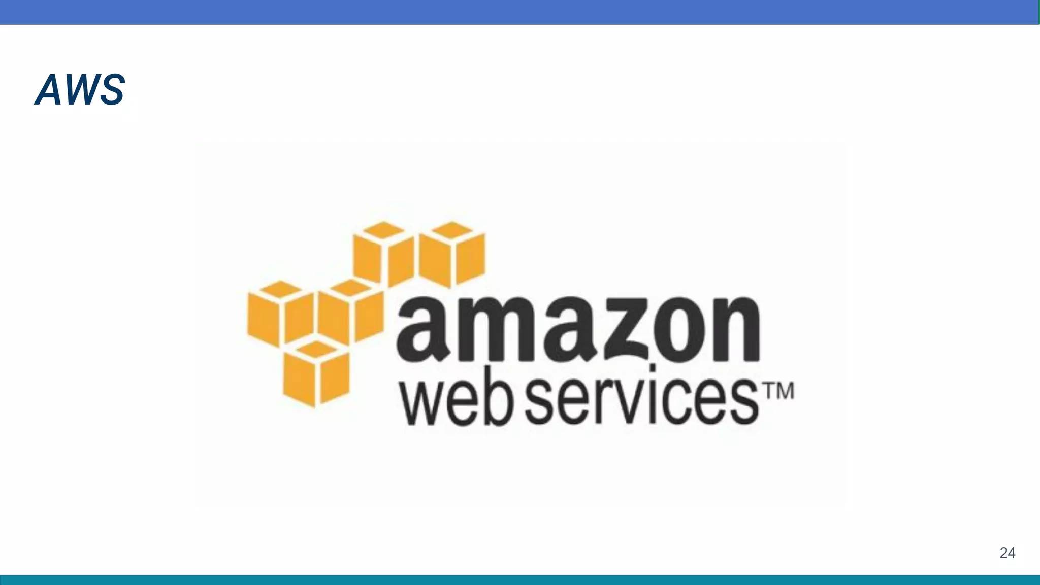 24
AWS
 