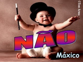 Máxico NÃO 