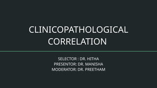 cpc clinicopathological correlation .pptx