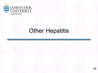 45
Other Hepatitis
 