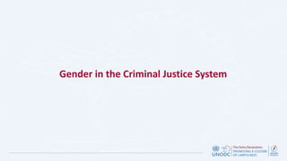 Gender in the Criminal Justice System
 