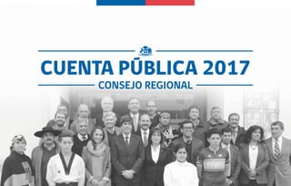 CUENTA PÚBLICA 2017
CONSEJO REGIONAL
 