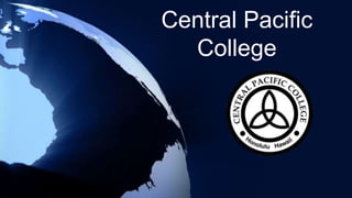 Central Pacific
College
 