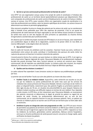 2
1- Qu’est-ce qu’une communauté professionnelle territoriale de santé ?
Une CPTS4
est une organisation conçue autour d’un...