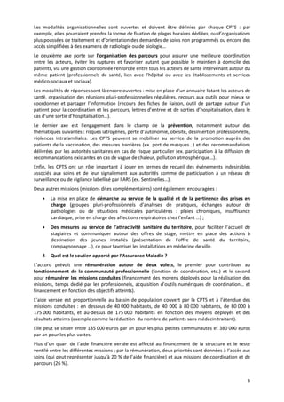 3
Les modalités organisationnelles sont ouvertes et doivent être définies par chaque CPTS : par
exemple, elles pourraient ...