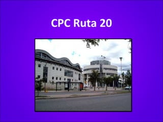 CPC Ruta 20
 