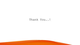 Thank You..!
 